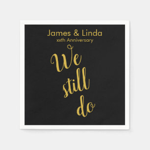 Black Gold Anniversary Party Serviette We Still Do Napkins