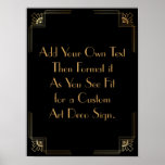 Black Gold Art Deco Custom DIY Wedding Sign<br><div class="desc">This design features a sleek Art Deco font added to a template field for you to edit as you see fit. Coordinating framing embellishments were added to each corner. All these graphics were embellished with faux gold treatments. Complementary fonts and colors were used for the placeholder field you'll edit as...</div>