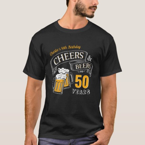 Black Gold Cheers And Beers Any Age Birthday T_Shirt