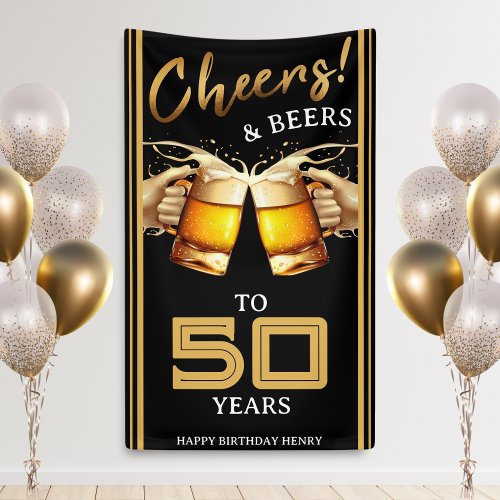 Black  Gold Cheers  Beers 50 Years 50th Birthday Banner