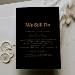 Black Gold Classic Minimal We Still Do Vow Renewal Invitation