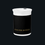 Black Gold Colors Professional Trendy Modern Name Beverage Pitcher<br><div class="desc">Represent yourself with this modern,  elegant design. This template can be customized to meet all professional occupations.</div>