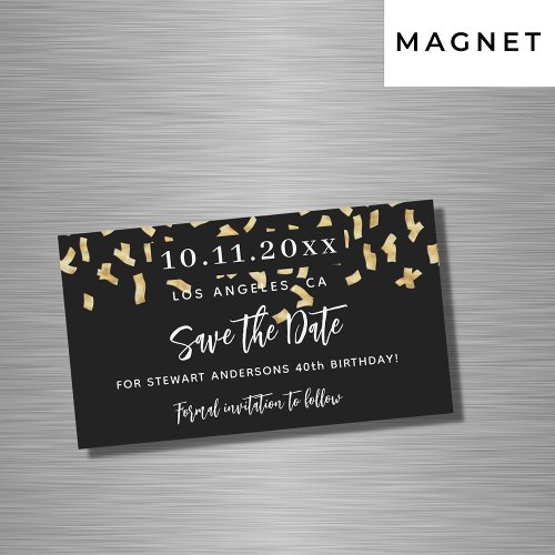 Black gold confetti birthday save the date magnet
