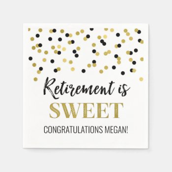 Black Gold Confetti Retirement Is Sweet Napkins by DreamingMindCards at Zazzle