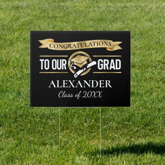 Black Gold Congratulations To Our Grad Graduation Sign | Zazzle.com