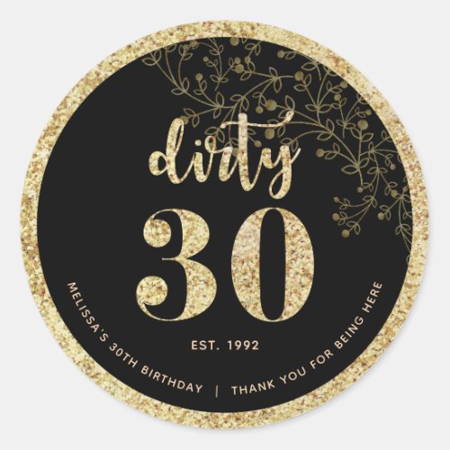 Black Gold Dirty 30 Birthday Party Favor Sticker 