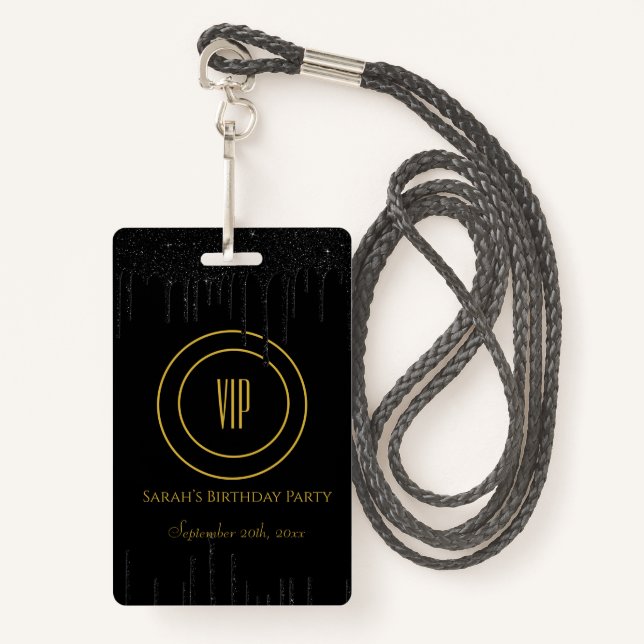 Black & Gold Drips Glitter Birthday Party VIP  Badge (Front with Lanyard)