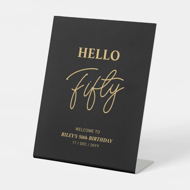 Black & Gold | Fifty Hello 50th Birthday Welcome Pedestal Sign (Front)