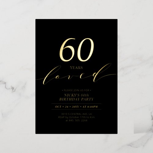 Black  Gold Foil  60 Years Loved 60th Birthday Foil Invitation