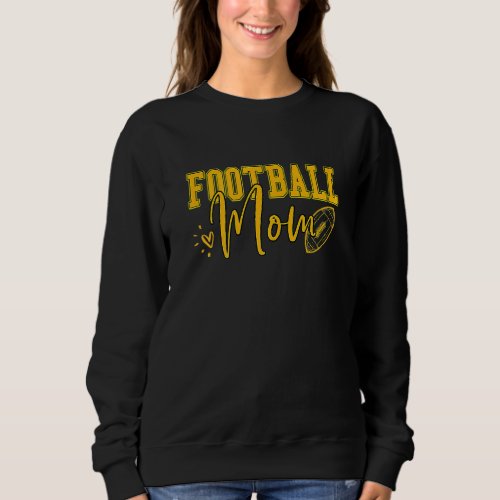 Black Gold Football Mom Women Football Mother Foot Sweatshirt