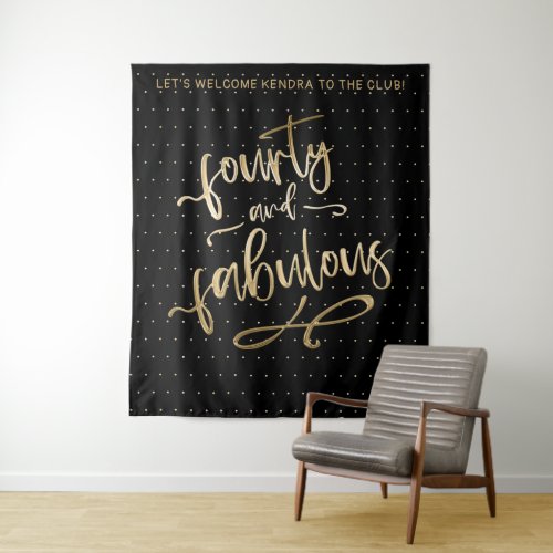 Black Gold Forty And Fabulous Birthday Photo Booth Tapestry