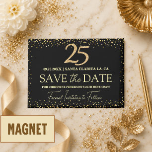 Black Gold Glitter 25th Birthday Save the Date Magnet