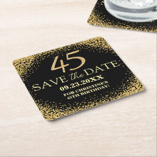 Black Gold Glitter 45th Birthday Save the Date Square Paper Coaster