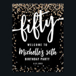 Black Gold Glitter 50th Birthday Welcome Sign<br><div class="desc">Chic and celebratory 50th Birthday Welcome Sign, perfect for greeting guests in style. At the top, "Fifty" is prominently displayed in bold script typography, followed by "Welcome To Name's 50th Birthday Party" in a mix of elegant script and modern sans serif fonts. The date is shown below for a polished...</div>