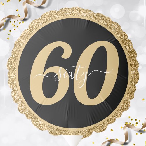 Black  Gold Glitter 60 Sixty Years 60th Birthday Balloon