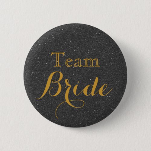 Black Gold Glitter Faux Foil Wedding Team Bride Button