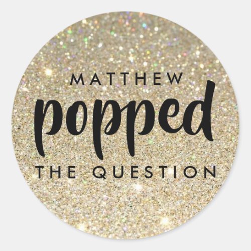 Black Gold Glitter He Popped the Question Classic Round Sticker