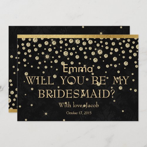 Black Gold Glitter Will You Be My Bridesmaid Invitation