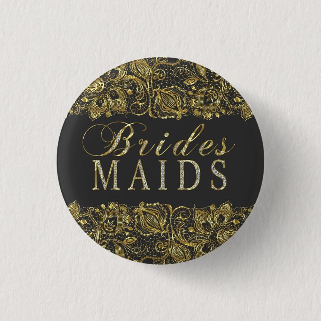 Black & Gold Lace Bridesmaids Text Design Pinback Button (Front)