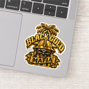 BLACK GOLD MAFIA STICKER
