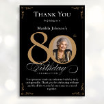 Black Gold Photo 80th Birthday Thank You Card<br><div class="desc">Black Gold Photo 80th Birthday Thank You Card. An elegantly designed special birthday celebration thank you card,  featuring a custom photo of birthday person and script calligraphy with vintage flourish elements. Simple enough to fit a variety of themes and colors! Need help with the template? Simply contact me!</div>