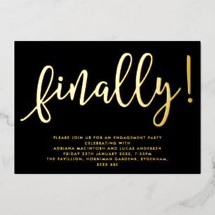 Black & Gold Script Finally Engagement Party Foil Invitation