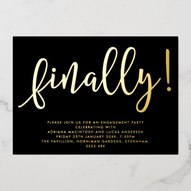 Black & Gold Script Finally Engagement Party Foil Invitation (Front)