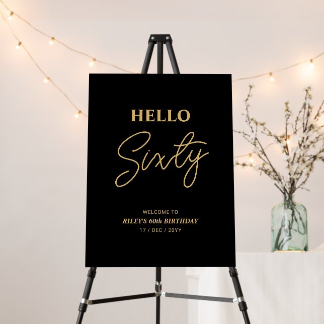 Black & Gold | Sixty Hello 60th Birthday Welcome Foam Board (In Situ (Stand))