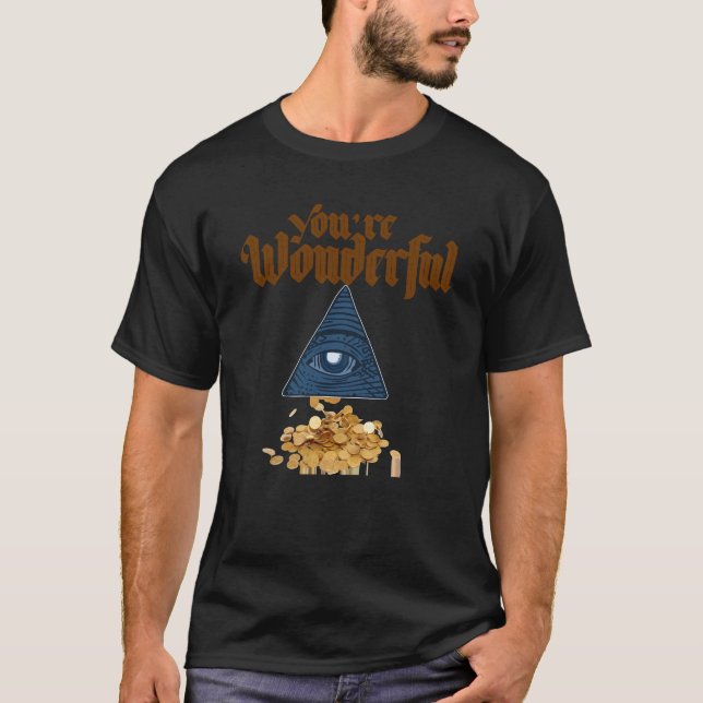 Black Gold Text " You Are Wonderful " T-Shirt. T-Shirt (Front)