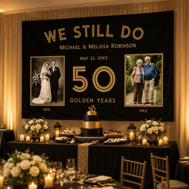 Black Gold We Still Do 50th Anniversary Banner (Elegant black and gold “We Still Do” anniversary banner for a timeless 50th celebration.)
