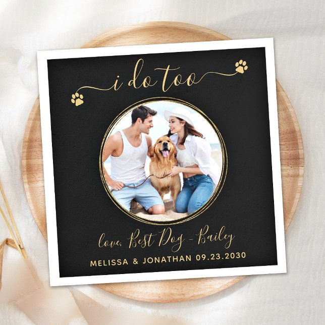 Black Gold Wedding I Do Too Custom Pet Dog Photo Napkins (Creator Uploaded)