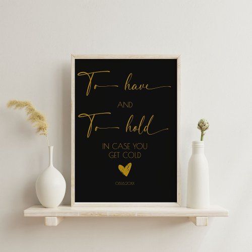 Black Gold Wedding To Have and To Hold Pedestal Sign