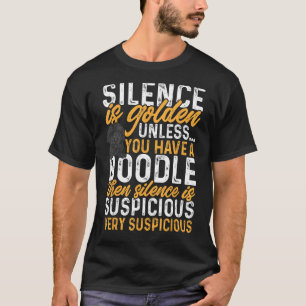 Black Goldendoodle Silence Is Golden Dood Doodle T-Shirt