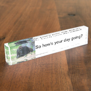 Black Gorilla So How's Your Day Going? on Desk Name Plate