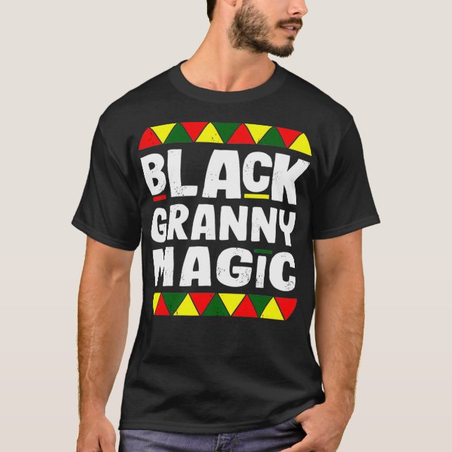 Black Granny Magic Black History Month Africa Prid T-Shirt (Front)