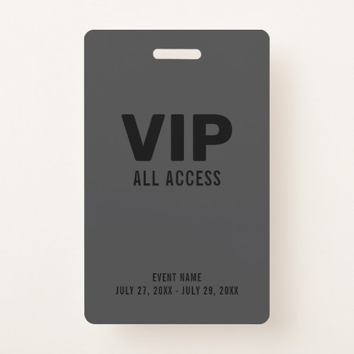 Black Gray Event VIP All Access Pass Event Badge