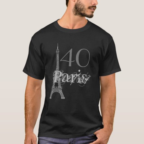 Black Grey Paris Eiffel Tower France 40th Birthday T_Shirt