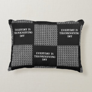 Black Grey White Everyday is Thanksgiving Day Accent Pillow