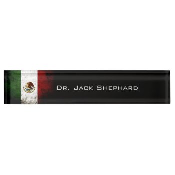 Black Grunge Mexico Flag Name Plate by electrosky at Zazzle