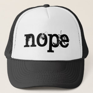BLACK Grunge Text NOPE Trucker Hat