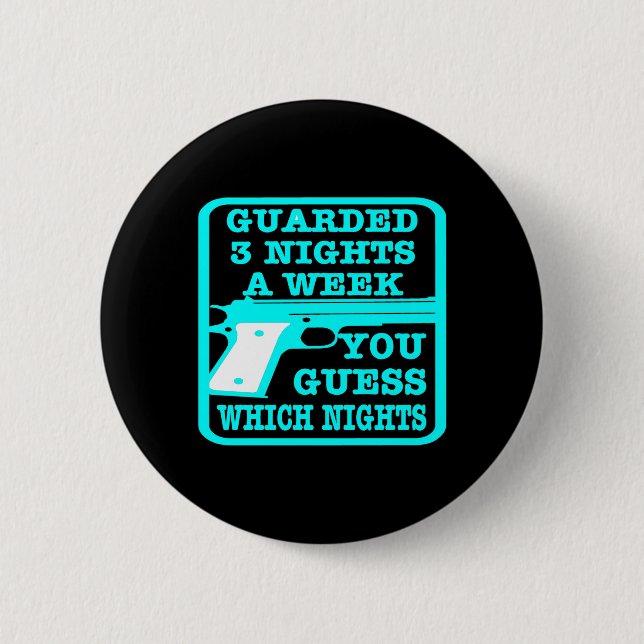 Black Guarded 3 Nights Week Button (Front)
