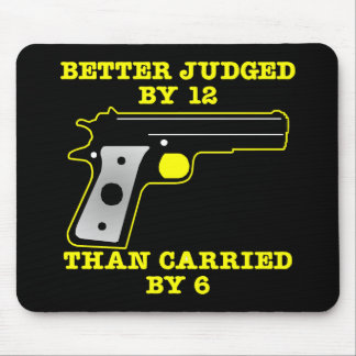 Black Gun Better Tried By 12 Mouse Pad