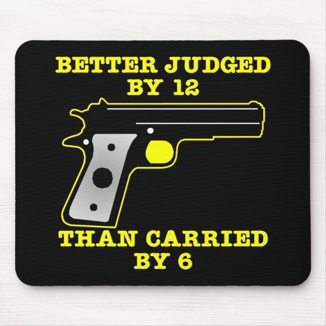 Black Gun Better Tried By 12 Mouse Pad (Front)