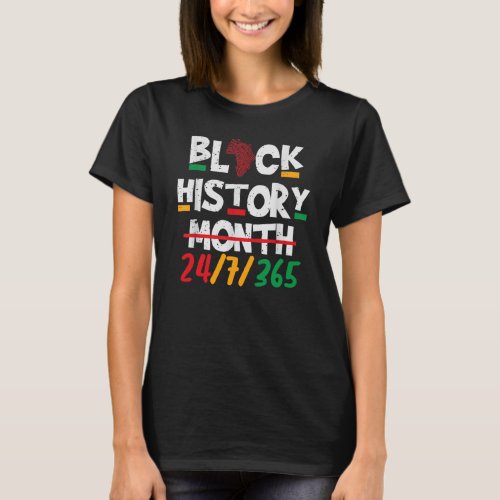 Black Heritage Black History Month 24 7 Proud T_Shirt