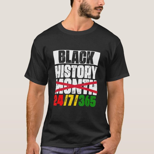 Black History 24-7-365 Black History Month 2022 Me T-Shirt (Front)