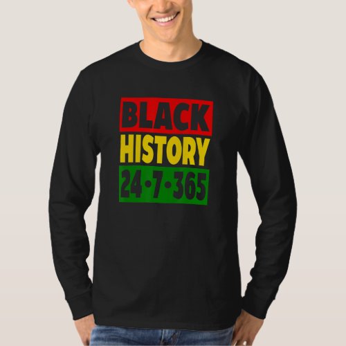 Black History 24 7 365 Red Gold And Green Inspirat T_Shirt