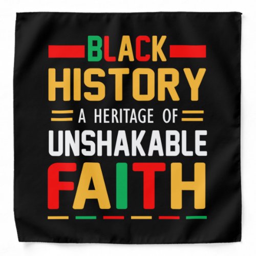 Black History A Heritage Of Unshakable Faith Bandana