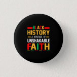 Black History A Heritage Of Unshakable Faith Button at Zazzle