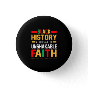 Black History A Heritage Of Unshakable Faith Button