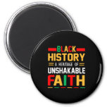 Black History A Heritage Of Unshakable Faith Magnet at Zazzle